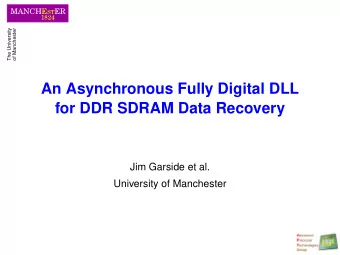 An Asynchronous Fully Digital DLL  for DDR SDRAM Data Recovery  Jim Garside et al.  University of