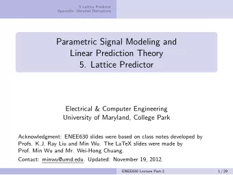 Parametric Signal Modeling and  Linear Prediction Theory  5. Lattice Predictor  Electrical &amp;