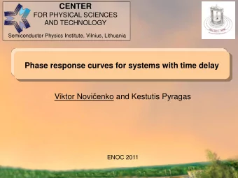 CENTER  FOR PHYSICAL SCIENCES  AND TECHNOLOGY  Semiconductor Physics Institute, Vilnius, Lithuania