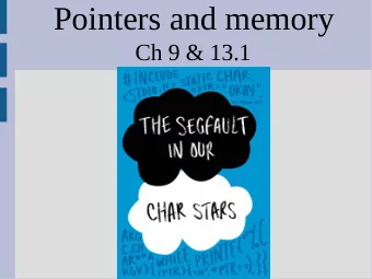 Pointers and memory  Ch 9 &amp; 13.1  Highlights  - new &amp; delete  Pointers  A pointer is used