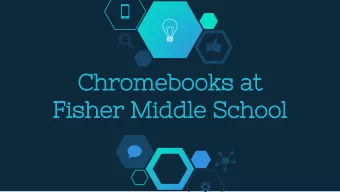 Chromebooks at  Fisher Middle School  Welcome!  Joy Rohrbaugh  Media Specialist