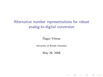 Alternative number representations for robust  analog-to-digital conversion    Ozg  ur Ylmaz