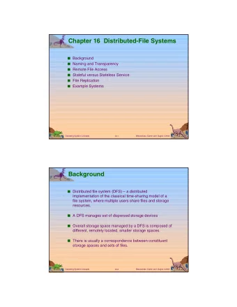 Chapter 16  Distributed-File Systems  Background  Naming and Transparency  Remote File