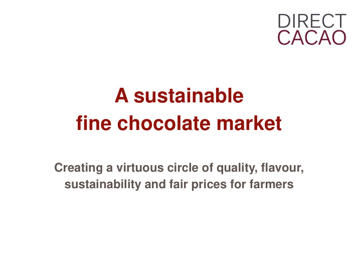 a sustainable fine chocolate market