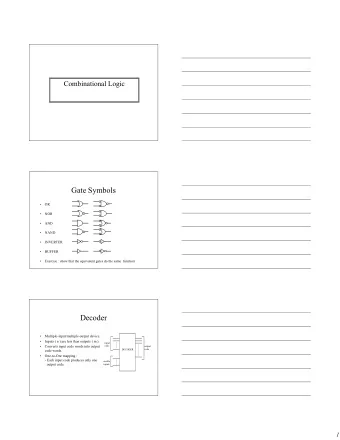 Gate Symbols    OR    NOR    AND    NAND    INVERTER    BUFFER    Exercise :