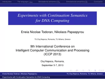 Experiments with Continuation Semantics  for DNA Computing  Eneia Nicolae Todoran, Nikolaos