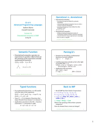 Semantic Function Parsing   s       Denotational semantics operates on   Notation