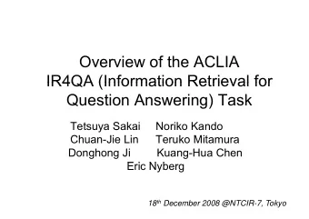 Overview of the ACLIA  IR4QA (Information Retrieval for  IR4QA (Information Retrieval for  Question