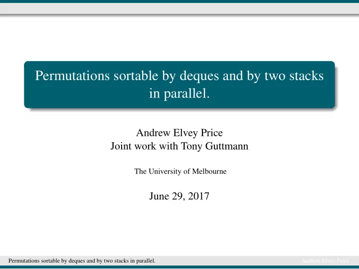 permutations sortable by deques and by two stacks in