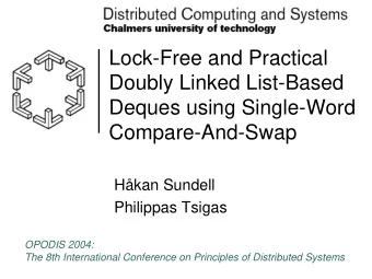Lock-Free and Practical  Doubly Linked List-Based  Deques using Single-Word  Compare-And-Swap