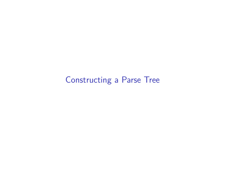 constructing a parse tree initial conditions