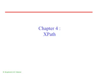 Chapter 4 :  XPath M. Boughanem &amp; G. Cabanac  Introduction  Document XML = set of tags with