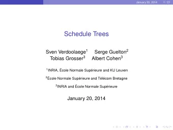 Schedule Trees Sven Verdoolaege 1 Serge Guelton 2 Tobias Grosser 3 Albert Cohen 3 1 INRIA,