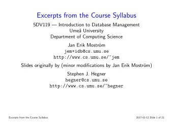 Excerpts from the Course Syllabus  5DV119  Introduction to Database Management  Ume  a