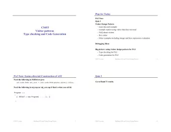 CS453  example reprise using visitor that does traversal  Visitor patterns  FAQ about