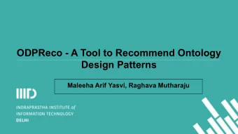 ODPReco - A Tool to Recommend Ontology  Design Patterns  Maleeha Arif Yasvi, Raghava Mutharaju