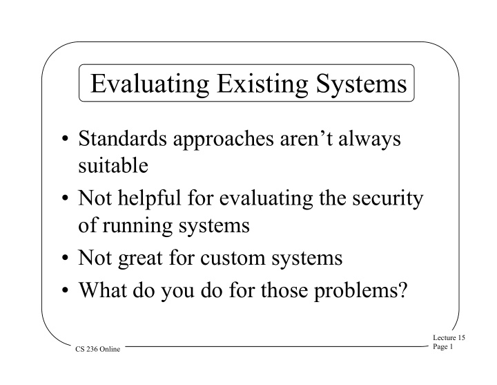 evaluating existing systems