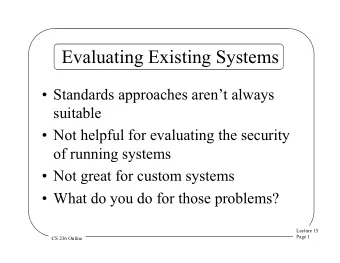 Evaluating Existing Systems  Standards approaches arent always  suitable  Not helpful for