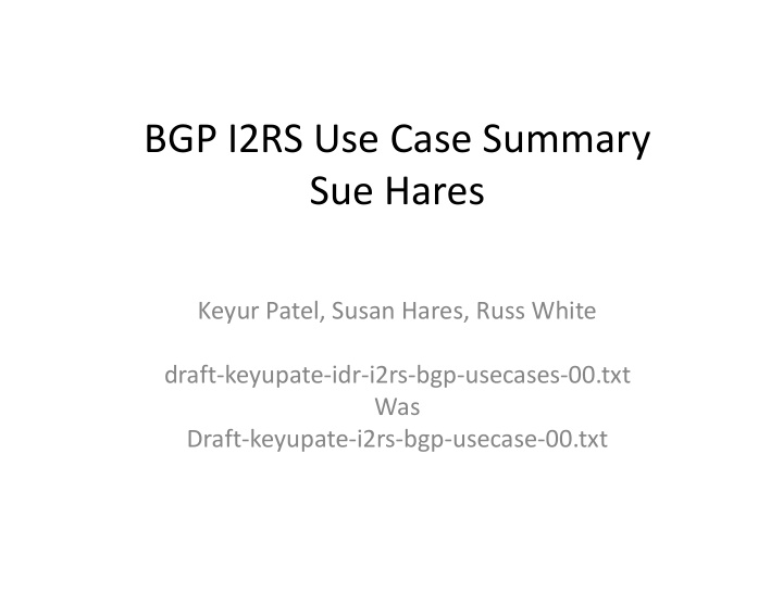 bgp i2rs use case summary sue hares