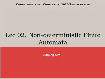 Lec 02. Non-deterministic Finite  Automata  Eunjung Kim N ONDETERMINISM  Figure 1.27, Sipser 2012.