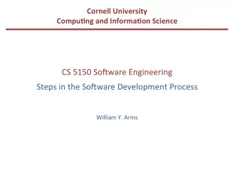 CS  5150  So(ware  Engineering    Steps  in  the  So(ware  Development