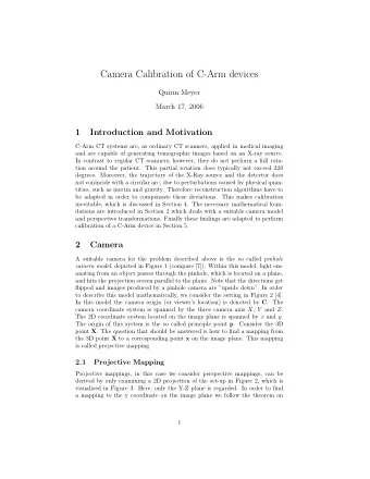 Camera Calibration of C-Arm devices  Quirin Meyer  March 17, 2006  1  Introduction and Motivation