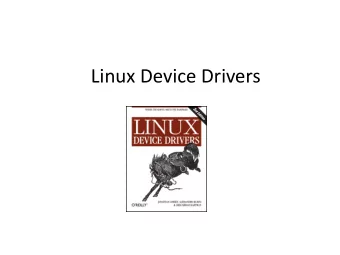 Linux Device Drivers  Modules  A piece of code that can be added to the kernel  at runtime is