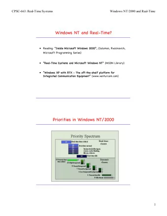 Windows NT and Real-Time?    Reading: Inside Microsoft Windows 2000, (Solomon,