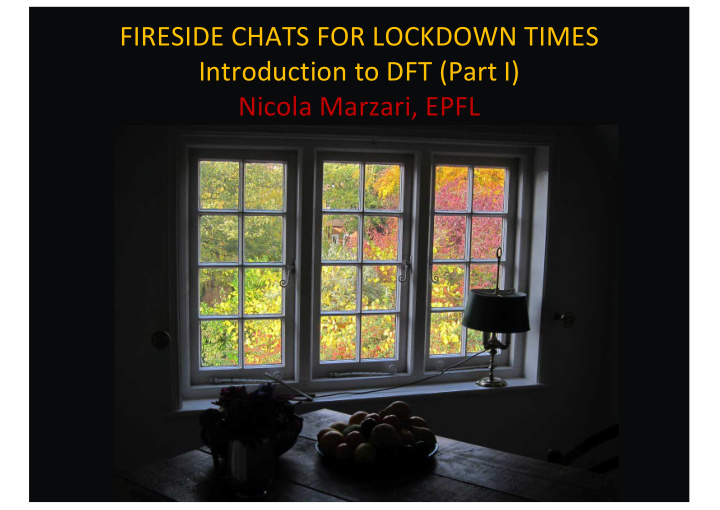 fireside chats for lockdown times introduction to dft