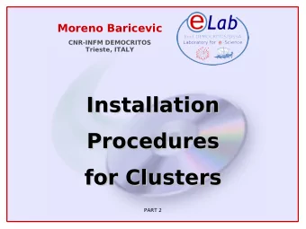 Installation  Installation  Procedures  Procedures  for Clusters  for Clusters  PART 2  Agenda