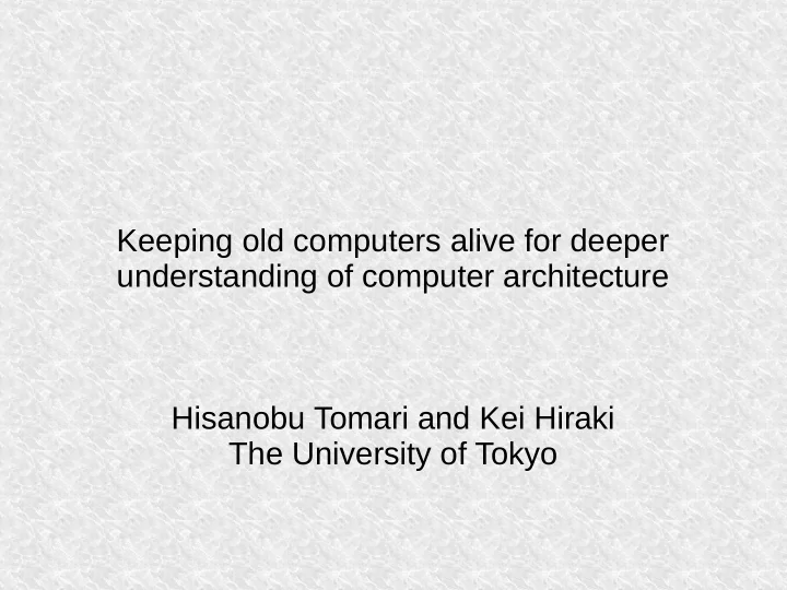 keeping old computers alive for deeper understanding of