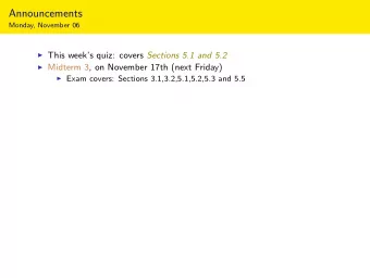 Announcements  Monday, November 06  This weeks quiz: covers Sections 5.1 and 5.2  Midterm