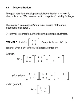 5.3  Diagonalization The goal here is to develop a useful factorization A = PDP  1 , when A is n