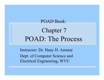 POAD: The Process  Instructor: Dr. Hany H. Ammar  Dept. of Computer Science and  Electrical
