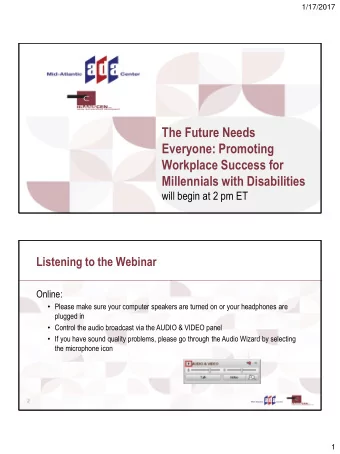 The Future Needs  Everyone: Promoting  Workplace Success for  Millennials with Disabilities  will