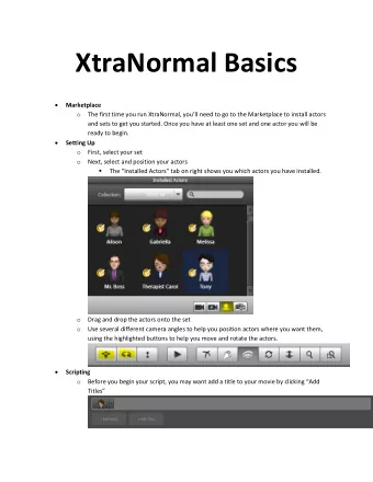 o To start your script, click on the Add Dialogue box and select which character you  want to