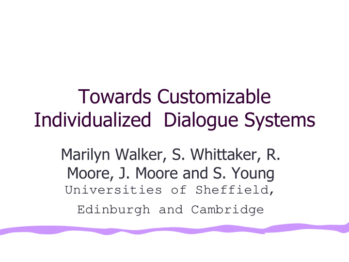 towards customizable individualized dialogue systems