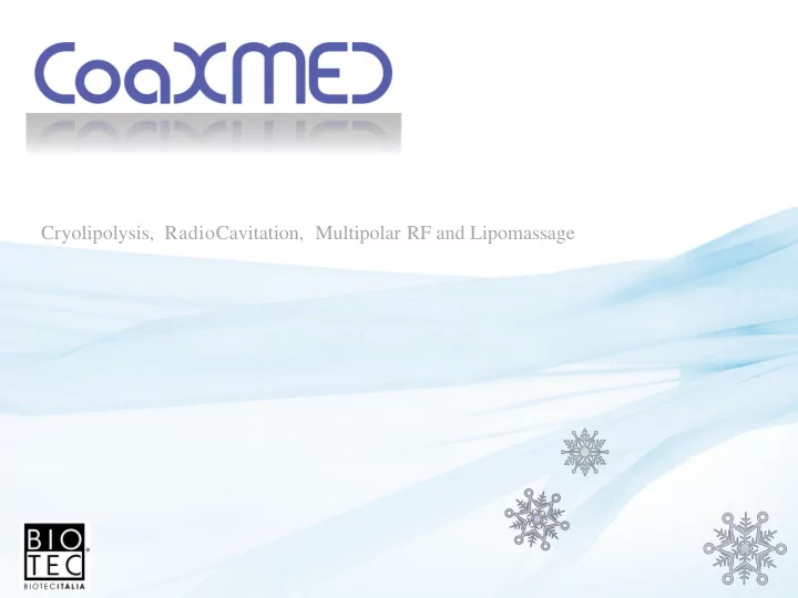 cryolipolysis radiocavitation multipolar rf and