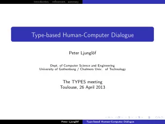 Type-based Human-Computer Dialogue  Peter Ljunglf  Dept. of Computer Science and Engineering