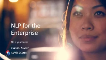 Enterprise  One year later  Claudiu Musat  The Past...  Paradigm Shift:  The machine reaches out to