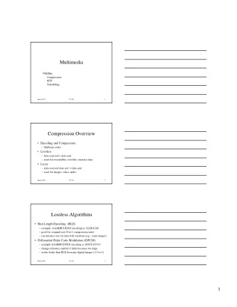 Multimedia  Outline  Compression  RTP  Scheduling  Spring2002  CS461  1