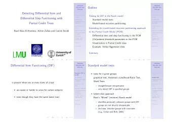 Outline  DIF/DSF with  DIF/DSF with  PCMtrees  PCMtrees  Detecting Differential Item and  Testing