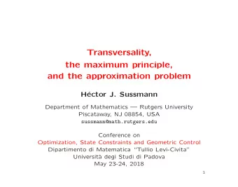 Transversality,  the maximum principle,  and the approximation problem  H  ector J. Sussmann