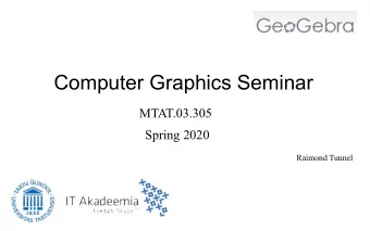 Computer Graphics Seminar  MTAT.03.305  Spring 2020  Raimond Tunnel  Previously... v 2 M = M 1