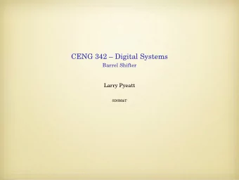 CENG 342  Digital Systems  Barrel Shifter  Larry Pyeatt  SDSM&amp;T  Barrel Shifter: Definition