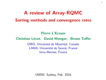Draft  A review of Array-RQMC  Sorting methods and convergence rates  Pierre LEcuyer  Christian