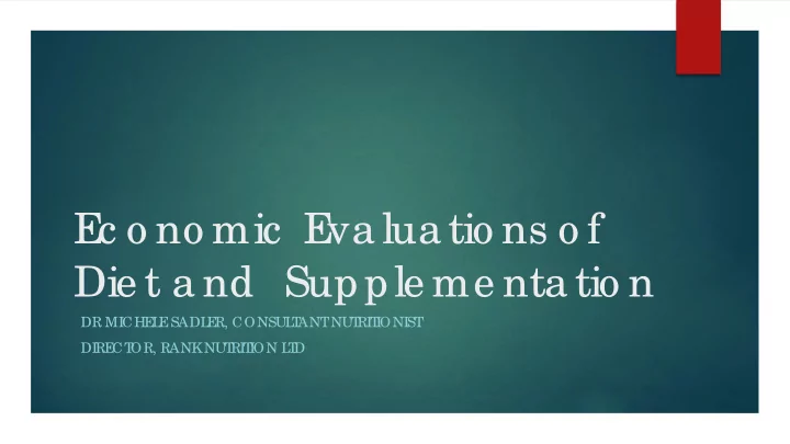e c o no mic e va lua tio ns o f die t a nd supple me nta