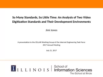 So Many Standards, So Litule Time: An Analysis of Two Video  Digitjzatjon Standards and Their