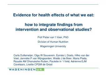 Evidence for health effects of what we eat:  how to integrate findings from  intervention and