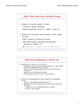 Real-Time Operating Systems Issues    Example of a real-time capable OS: Solaris.  S. Khanna, M.